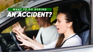 What to do during an accident?