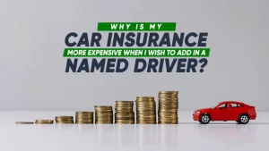 Why is my Car Insurance more expensive when I wish to add in a named driver?